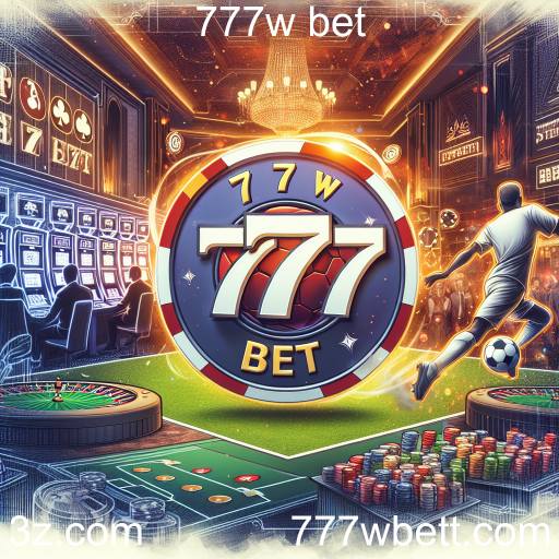 Apostas Esportivas no 777w bet: Emoção e Oportunidades